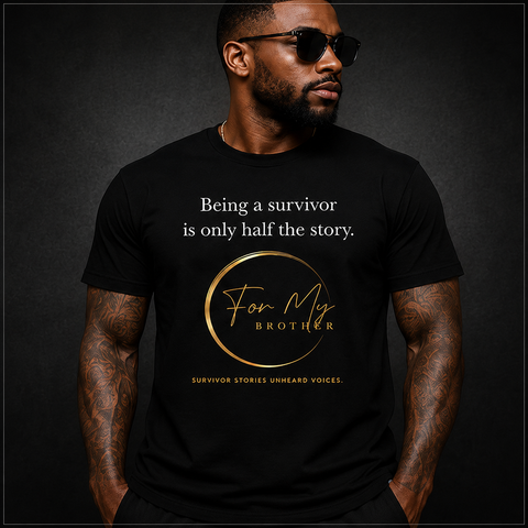 Signature “Being a Survivor Is Only Half the Story.