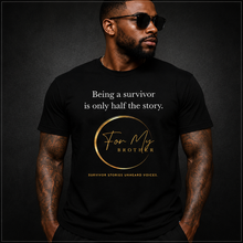 Signature “Being a Survivor Is Only Half the Story.